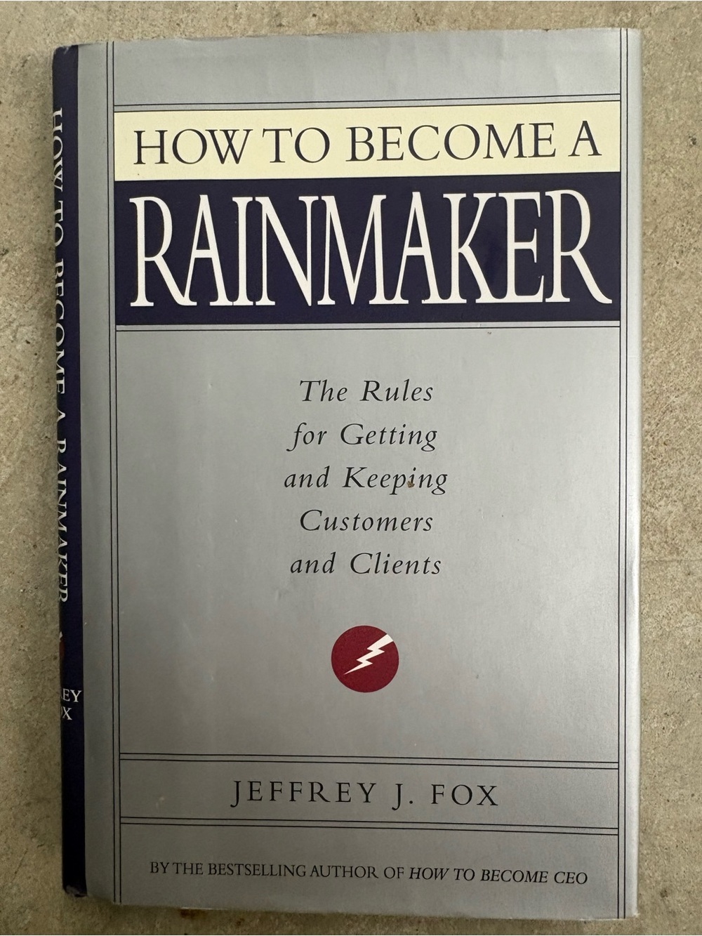 Hyperion How to Become a Rainmaker Jeffrey J. Fox Hardcover 2000 1st Ed DJ